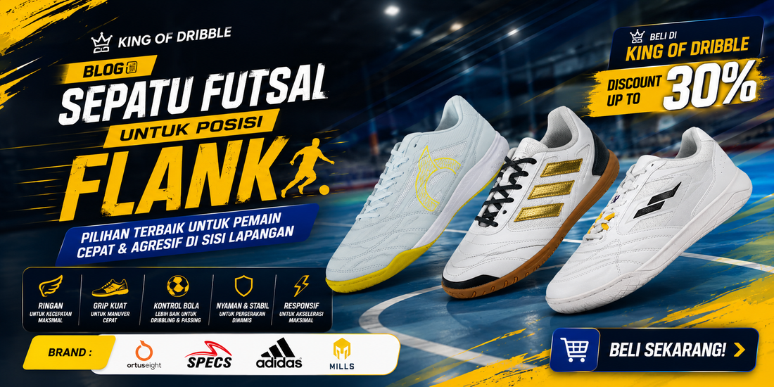 Sepatu Futsal untuk Posisi Flank: Pilihan Terbaik untuk Pemain Cepat dan Agresif di Sisi Lapangan