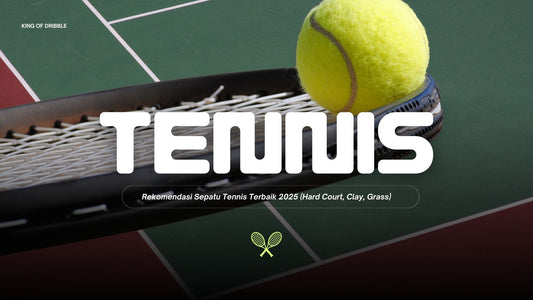 Rekomendasi Sepatu Tennis Terbaik 2025 (Hard Court, Clay, Grass)