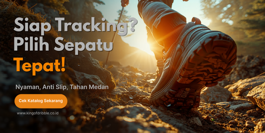 Panduan Memilih Sepatu Tracking yang Nyaman & Tahan Medan